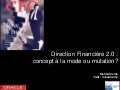 Direction Financière 2.0 : concept à la mode ou mutation?