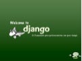 Welcome to Django