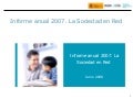Informe anual 2007 &rsquo;La Sociedad en Red&rsquo;