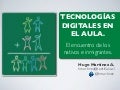 TIC en el Aula. El encuentro de los nativos e inmigrantes"