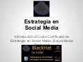 Presentación del Curso de Estrategia en Social Media