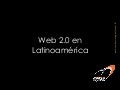 Web 2.0 en Latinoamérica