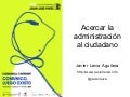 Acercar la administración al ciudadano