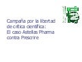 Presentación II congreso blogosfera sanitaria. Madrid 2011. Campaña libertad crítica científica. Caso Astellas Pharma contra  Prescrire