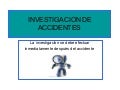 Presentaciòn investigacion de accidentes
