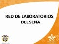 Presentación de Red de Laboratorios del SENA y sus servicios