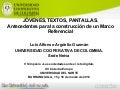 Jovenes, textos y pantallas. 