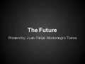 THE FUTURE 