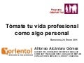 XII Seminari Compartim. Tomate tu vida profesional como algo personal. Alfonso Alcántara