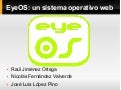 eyeOS: Arquitectura y desarrollo de una aplicación