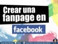 Crear una Fanpage en Facebook