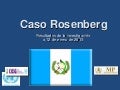 Presentación CICIG - Caso Rosenberg