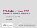 Presentasjon av vri agder   usus 07.02.2013