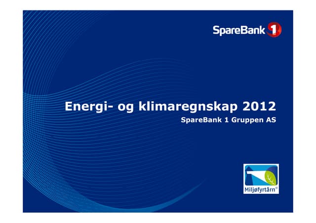 Energi- og klimaregnskap 2012 for SpareBank 1 Gruppen AS