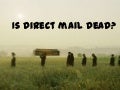 Direct mail is dead