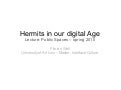 Hermits in our digital Age