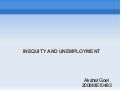 Inequity and Uemployment