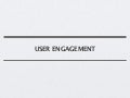 User engagement