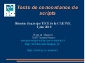 Présentation sur l&rsquo;expérimentation (bilan intermédiaire au 1er juin 2010) menée autour de l&rsquo;utilisation des Tests de Concordance de Script (TCS) en informatique à l&rsquo;École Centrale de Nantes