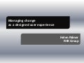Managing change as designed UX - Helen Palmer