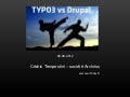 Univ TYPO3 2012 - TYPO3 vs Drupal