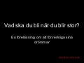 Vad ska du bli när du blir stor?
