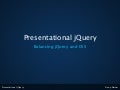 Presentational jQuery