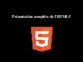 Présentation complète de l&rsquo;HTML5