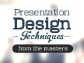 Presentation Design Techniques from the Masters by @slidecomet