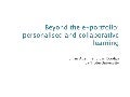 Beyond the e-portfolio: Personalised and collaborative learning