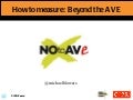 How to measure: Beyond the AVE