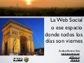 La Web Social o ese espacio donde todos los días son viernes