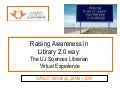 Raising Awareness in Library 2.0 way: The UJ Sciences Librarian Virtual Experience