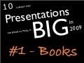 10 reasons why Presentations are going to make it big in 2009 : Books