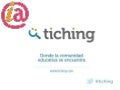 Tiching, donde la comunidad educativa se encuentra