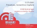 Ikaiaki Booking Engine. 1-2-3 click! Presentare, Convertire e Ospitare