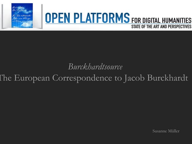 Burckhardtsource: The European Correspondence to Jacob Burckhardt  