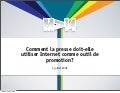 Comment la presse doit-elle utiliser Internet comme outil de promotion.