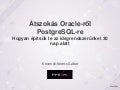 Atszokás Oracle-ről PostgreSQL-re