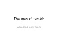 Men of Tumblr