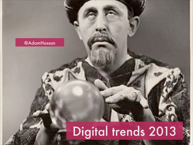 Digital trends 2013