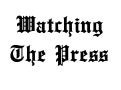 Watching the Press