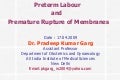Preterm Labour and Premature Rupture of Membranes