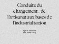 De l'artisanat aux bases de l'industrialisation