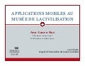 Applications mobiles au Musée de la civilisation
