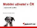 Mobilní uživatel v ČR