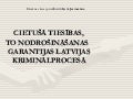 Cietušā tiesības, to nodrošināšanas garantijas Latvijas kriminālprocesā