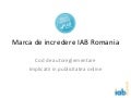 Prezentare despre marca de incredere IAB la Internet Responsabil