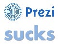 Prezi sucks