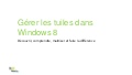 Gérer efficacement les tuiles sous Windows 8